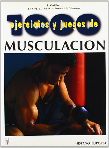 1000 ejercicios y juegos de musculación (Spanish Edition)