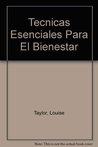 Tecnicas Esenciales Para El Bienestar (Spanish Edition)