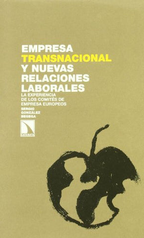 Empresa transnacional y nuevas relaciones laborales: La experiencia de los comités de empresa europeos