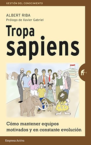 Tropa Sapiens: Cómo mantener equipos motivados y en evolución