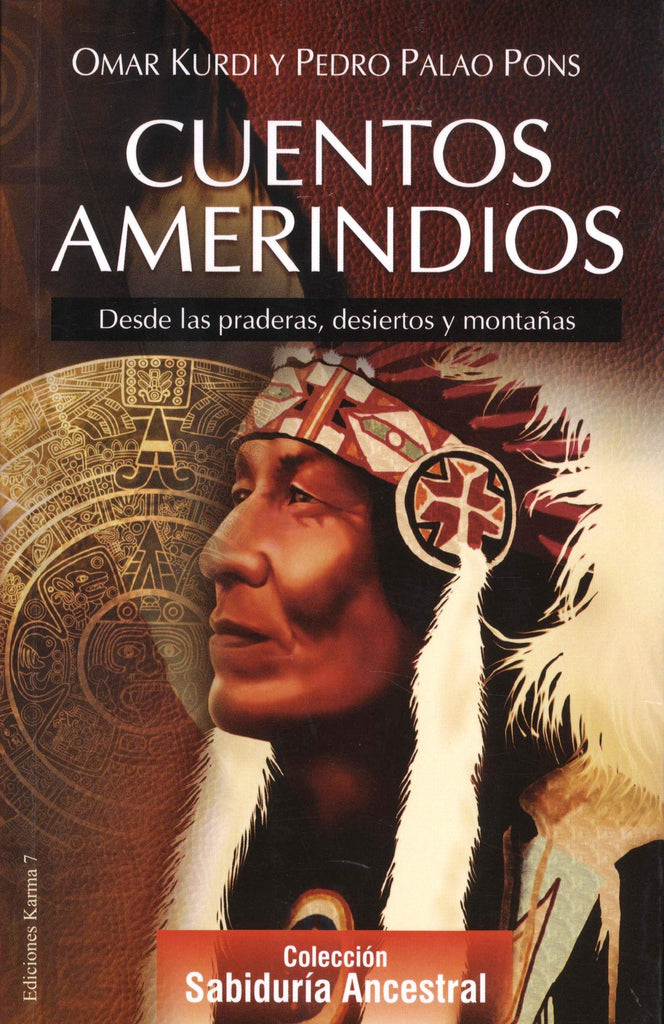 Cuentos amerindios: Desde las praderas, desiertos y montañas (Cuentos del mundo)