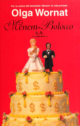 Menem - Bolocco S.a (Cronica Actual) (Spanish Edition)