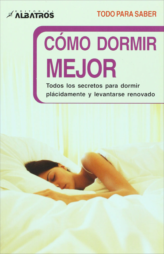 Como dormir mejor (Todo Para Saber) (Spanish Edition)