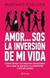 Amor. sos la inversion de mi vida