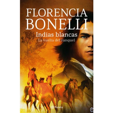 Indias blancas la vuelta del ranquel