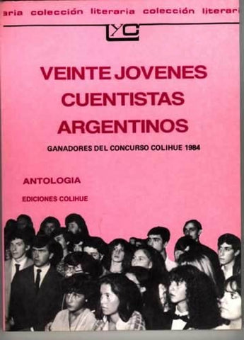 Veinte Jovenes Cuentistas Argentinos: Antologia (Spanish Edition)