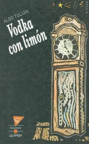 Vodka Con Limon (Colihue la Movida) (Spanish Edition)