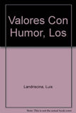 Valores Con Humor, Los (Spanish Edition)