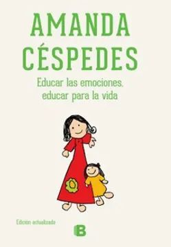 Educar Las Emociones. Educar Para La Vida