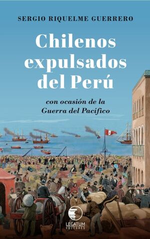 Chilenos expulsados del Perú