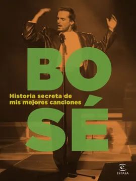 Bose -  Historia secreta de mis mejores canciones