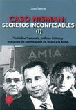 Casos Nisman: secretos inconfesables