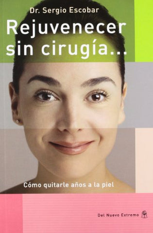 Rejuvenecer sin cirugias