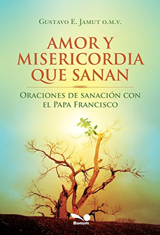 Amor Y Misericordia Que Sanan