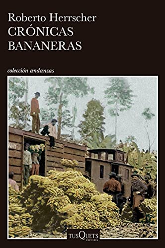 Crónicas bananeras (Andanzas)