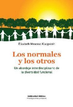 Los normales y los otros. Un abordaje interdisciplinario de la diversidad funcional