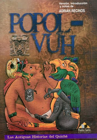 Popol Vuh: Las Antiguas Historias Del Quiché