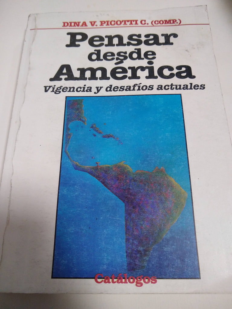 Pensar desde America. Vigencia y desafios actuales