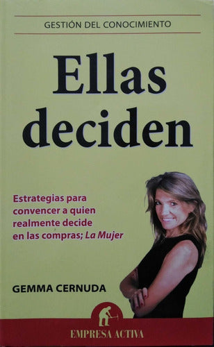 Ellas deciden: Estrategias para lograr llegar a quien tiene el poder de compra: La mujer