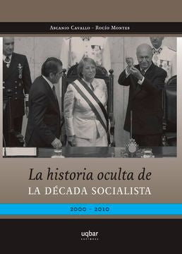 La historia oculta de la década socialista: 2000-2010