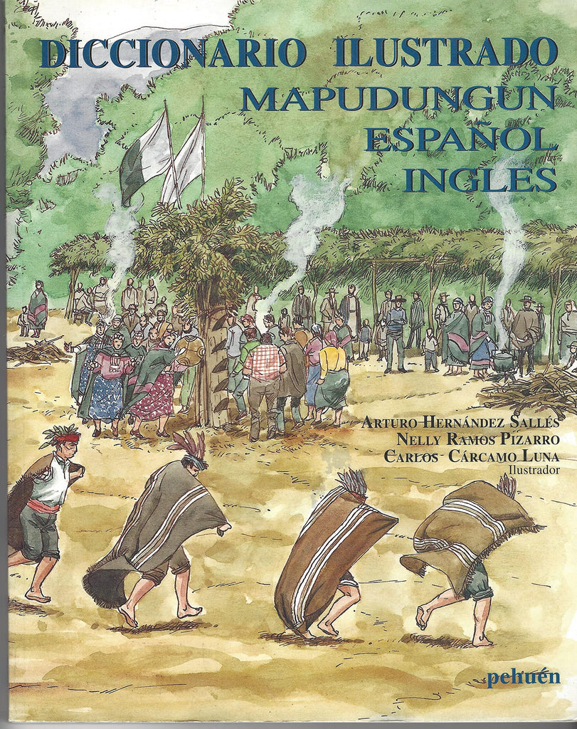 Diccionario ilustrado: Mapudungun, español, inglés