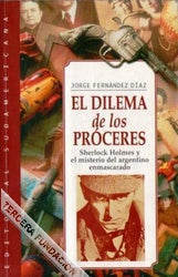 El dilema de los próceres. Sherlock Holmes y el misterio del argentino enmascarado