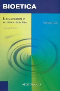 Bioética: Diálogo Moral en Ciencias de la Vida