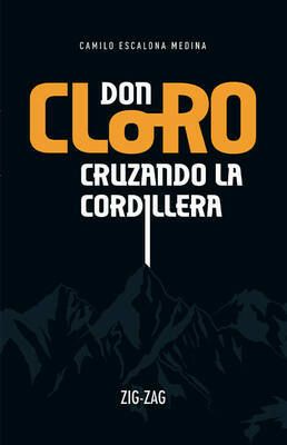 Don Cloro cruzando la cordillera