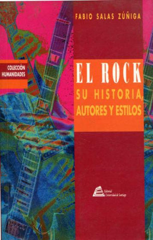 El Rock: Su Historia, Autores Y Estilos