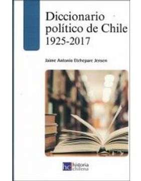 Diccionario Político de Chile, 1925-2017