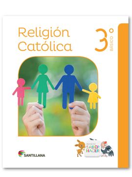 RELIGIÓN 3° BÁSICO SABER HACER