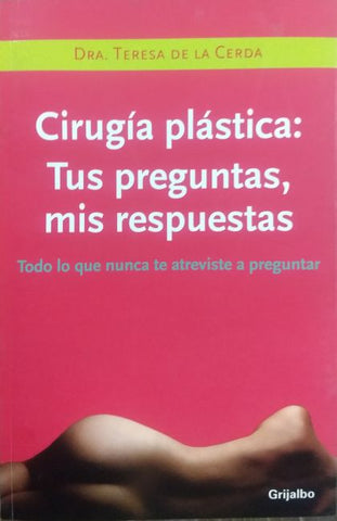 cirugia plastica: tus preguntas, mis respuestas