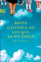 Breve Historia De Los Que Ya No Estan/brief History of Who Is No Longer Here (Spanish Edition)