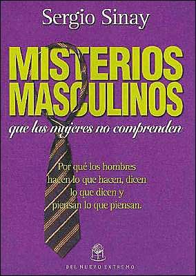 Misterios Masculinos Que Las Mujeres No Comprenden