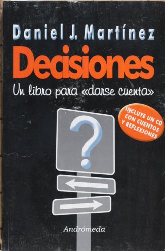 Decisiones: Un Libro Para "Darse Cuenta"