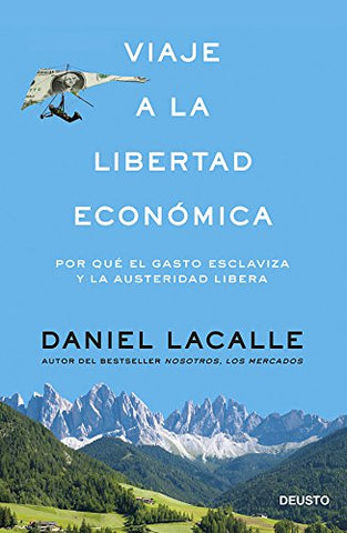 Viaje A La Libertad Económica