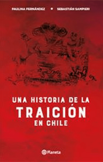 Una Historia De La Traición De Chile