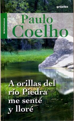 A orillas del Río Piedra me senté y lloré