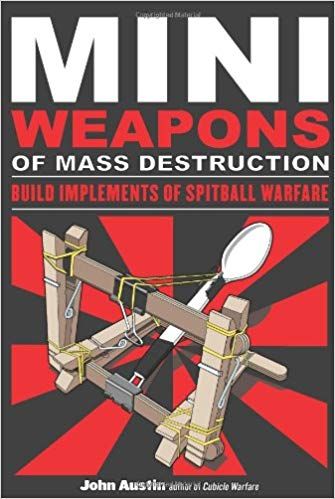 Mini Weapons of Mass Destruction: Build Implements of Spitball Warfare (1)