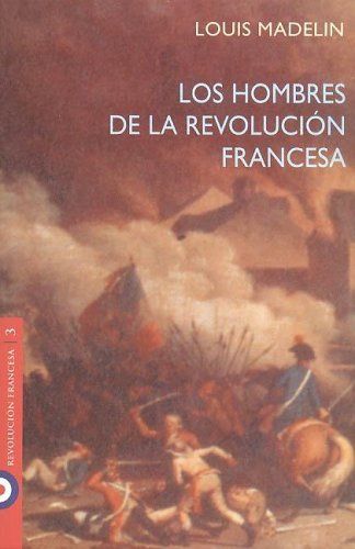 Los Hombres de La Revolución Francesa