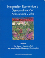 Integración económica y democratización: América Latina y Cuba