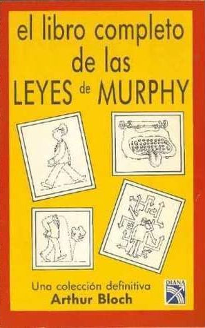 El Libro Completo De Las Leyes De Murphy