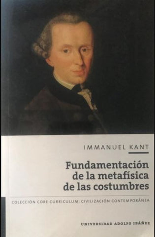 Fundamentación De La Metafísica De Las Costumbres