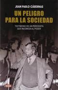 Un Peligro Para La Sociedad