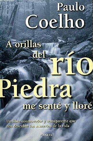 A orillas del río Piedra me senté y lloré