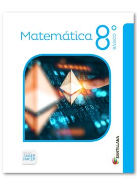 MATEMÁTICA 8° BÁSICO SABER HACER