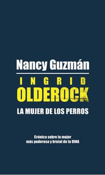 Ingrid Olderock. La mujer de los perros