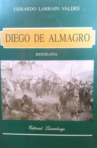 Diego De Almagro: Biografia