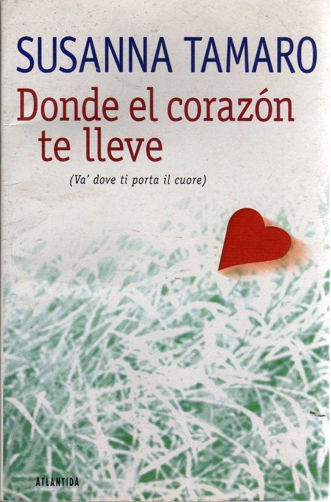 Donde El Corazón Te Lleve