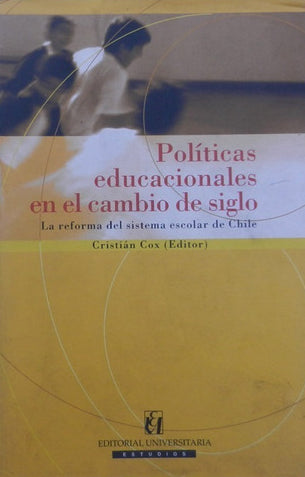 Políticas Educacionales En El Cambio De Siglo